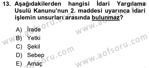 İdare Hukukuna Giriş Dersi Ara Sınavı Deneme Sınav Soruları 13. Soru