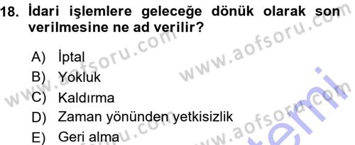 İdare Hukukuna Giriş Dersi 2015 - 2016 Yılı (Vize) Ara Sınav Soruları 18. Soru