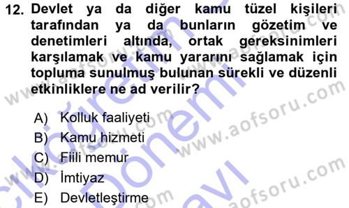 İdare Hukukuna Giriş Dersi 2015 - 2016 Yılı (Final) Dönem Sonu Sınav Soruları 12. Soru