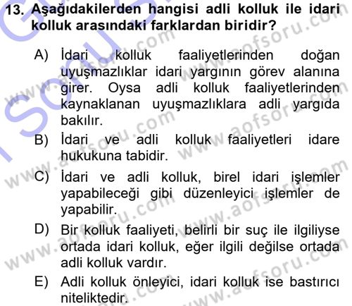 İdare Hukukuna Giriş Dersi 2015 - 2016 Yılı (Final) Dönem Sonu Sınav Soruları 13. Soru
