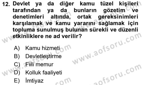 İdare Hukukuna Giriş Dersi 2016 - 2017 Yılı 3 Ders Sınav Soruları 12. Soru