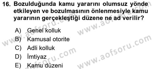 İdare Hukukuna Giriş Dersi 2016 - 2017 Yılı 3 Ders Sınav Soruları 16. Soru