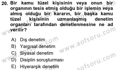 İdare Hukukuna Giriş Dersi 2016 - 2017 Yılı 3 Ders Sınav Soruları 20. Soru