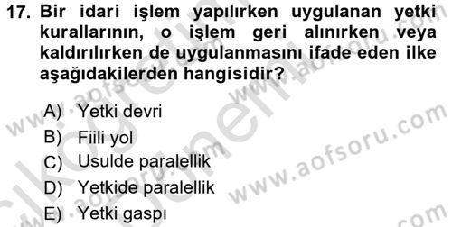 İdare Hukukuna Giriş Dersi 2016 - 2017 Yılı (Vize) Ara Sınav Soruları 17. Soru
