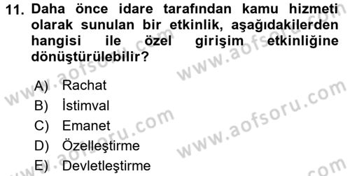 İdare Hukukuna Giriş Dersi 2016 - 2017 Yılı (Final) Dönem Sonu Sınav Soruları 11. Soru