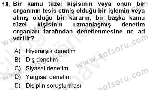 İdare Hukukuna Giriş Dersi 2016 - 2017 Yılı (Final) Dönem Sonu Sınav Soruları 18. Soru