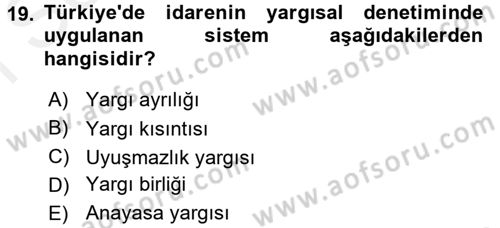İdare Hukukuna Giriş Dersi 2016 - 2017 Yılı (Final) Dönem Sonu Sınav Soruları 19. Soru