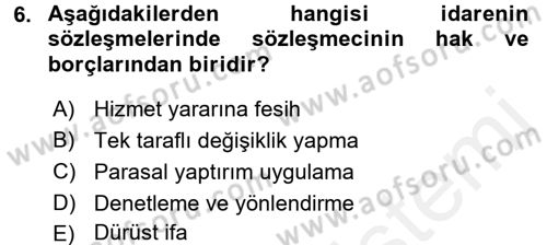 İdare Hukukuna Giriş Dersi 2016 - 2017 Yılı (Final) Dönem Sonu Sınav Soruları 6. Soru