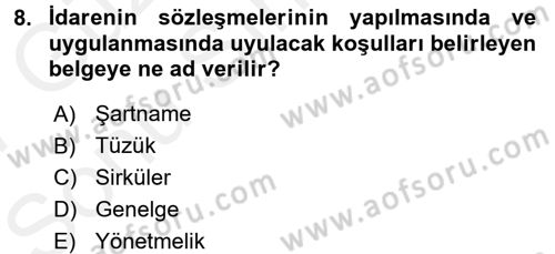 İdare Hukukuna Giriş Dersi 2016 - 2017 Yılı (Final) Dönem Sonu Sınav Soruları 8. Soru