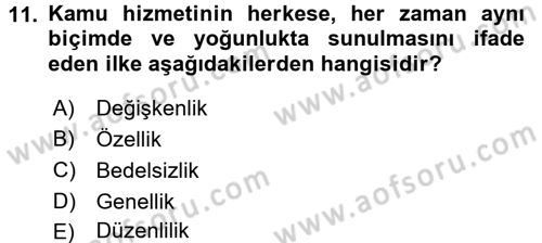 İdare Hukukuna Giriş Dersi 2017 - 2018 Yılı 3 Ders Sınav Soruları 11. Soru