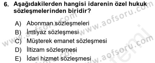 İdare Hukukuna Giriş Dersi 2017 - 2018 Yılı 3 Ders Sınav Soruları 6. Soru
