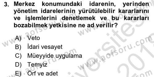 İdare Hukukuna Giriş Dersi 2017 - 2018 Yılı (Vize) Ara Sınav Soruları 3. Soru