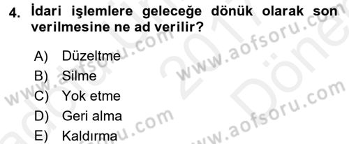 İdare Hukukuna Giriş Dersi 2017 - 2018 Yılı (Final) Dönem Sonu Sınav Soruları 4. Soru
