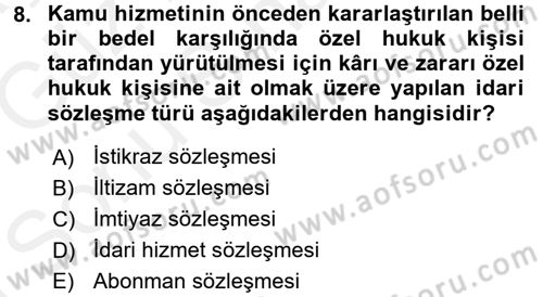 İdare Hukukuna Giriş Dersi 2017 - 2018 Yılı (Final) Dönem Sonu Sınav Soruları 8. Soru
