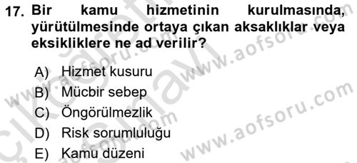 İdare Hukukuna Giriş Dersi 2018 - 2019 Yılı 3 Ders Sınav Soruları 17. Soru