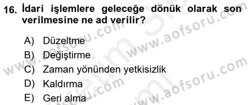 İdare Hukukuna Giriş Dersi Ara Sınavı Deneme Sınav Soruları 16. Soru