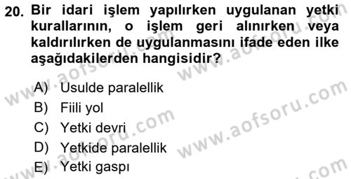 İdare Hukukuna Giriş Dersi 2018 - 2019 Yılı (Vize) Ara Sınav Soruları 20. Soru