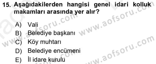İdare Hukukuna Giriş Dersi 2018 - 2019 Yılı (Final) Dönem Sonu Sınav Soruları 15. Soru