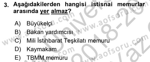 İdare Hukukuna Giriş Dersi 2018 - 2019 Yılı Yaz Okulu Sınav Soruları 3. Soru