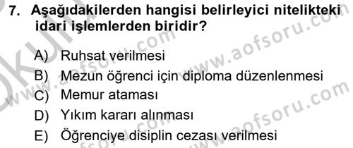 İdare Hukukuna Giriş Dersi 2018 - 2019 Yılı Yaz Okulu Sınavı 7. Soru