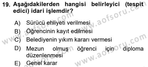 İdare Hukukuna Giriş Dersi 2019 - 2020 Yılı (Vize) Ara Sınav Soruları 19. Soru