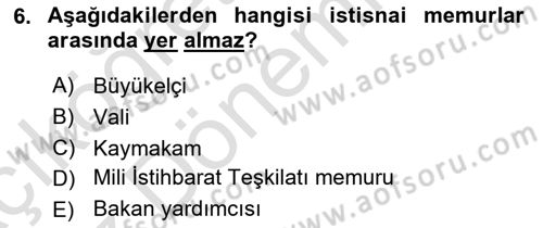 İdare Hukukuna Giriş Dersi Ara Sınavı Deneme Sınav Soruları 6. Soru