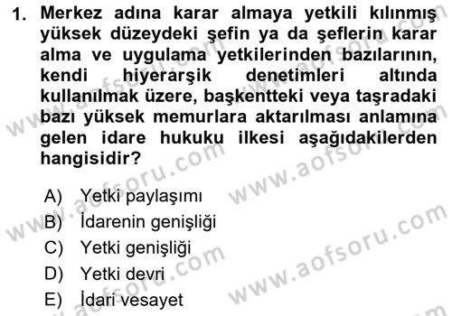 İdare Hukukuna Giriş Dersi 2020 - 2021 Yılı Yaz Okulu Sınav Soruları 1. Soru
