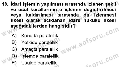 İdare Hukukuna Giriş Dersi Ara Sınavı Deneme Sınav Soruları 18. Soru