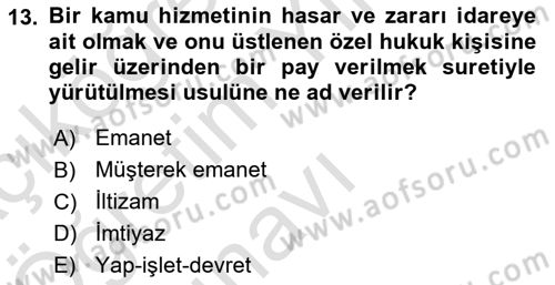 İdare Hukukuna Giriş Dersi 2021 - 2022 Yılı Yaz Okulu Sınavı 13. Soru