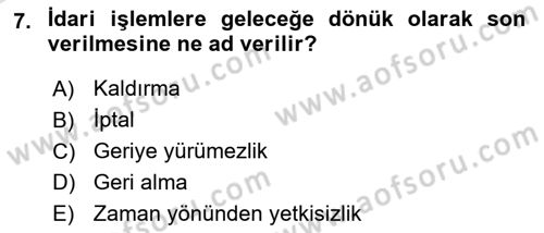 İdare Hukukuna Giriş Dersi 2021 - 2022 Yılı Yaz Okulu Sınavı 7. Soru