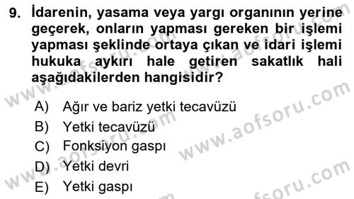 İdare Hukukuna Giriş Dersi 2021 - 2022 Yılı Yaz Okulu Sınavı 9. Soru