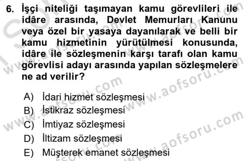 İdare Hukukuna Giriş Dersi 2022 - 2023 Yılı (Final) Dönem Sonu Sınav Soruları 6. Soru