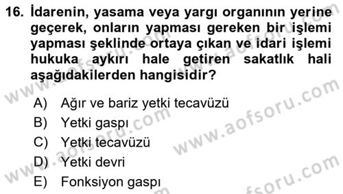 İdare Hukukuna Giriş Dersi 2023 - 2024 Yılı (Vize) Ara Sınav Soruları 16. Soru