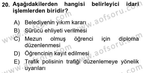 İdare Hukukuna Giriş Dersi 2023 - 2024 Yılı (Vize) Ara Sınav Soruları 20. Soru