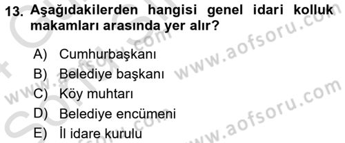 İdare Hukukuna Giriş Dersi 2023 - 2024 Yılı (Final) Dönem Sonu Sınav Soruları 13. Soru