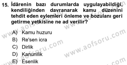İdare Hukukuna Giriş Dersi 2023 - 2024 Yılı (Final) Dönem Sonu Sınav Soruları 15. Soru