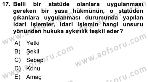 İdare Hukukuna Giriş Dersi Ara Sınavı Deneme Sınav Soruları 17. Soru