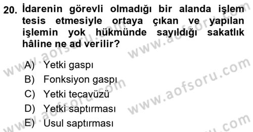 İdare Hukukuna Giriş Dersi Ara Sınavı Deneme Sınav Soruları 20. Soru