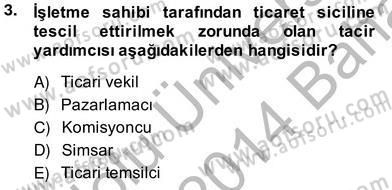 İşletme Hukuku Dersi 2013 - 2014 Yılı (Vize) Ara Sınav Soruları 3. Soru