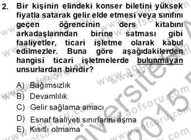 İşletme Hukuku Dersi 2014 - 2015 Yılı (Vize) Ara Sınav Soruları 2. Soru