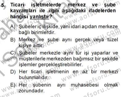 İşletme Hukuku Dersi 2014 - 2015 Yılı (Vize) Ara Sınav Soruları 5. Soru