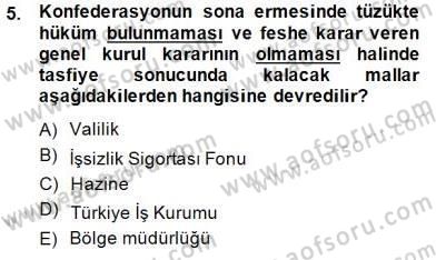 İşletme Hukuku Dersi 2014 - 2015 Yılı (Final) Dönem Sonu Sınav Soruları 5. Soru