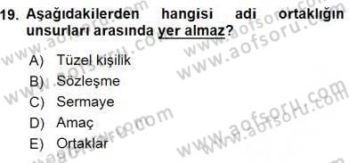 İşletme Hukuku Dersi 2015 - 2016 Yılı (Vize) Ara Sınav Soruları 19. Soru