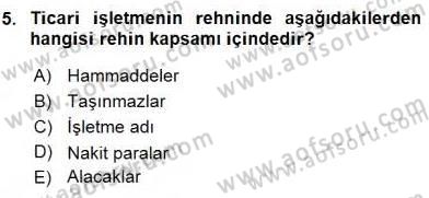 İşletme Hukuku Dersi 2015 - 2016 Yılı (Vize) Ara Sınav Soruları 5. Soru