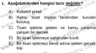 İşletme Hukuku Dersi 2015 - 2016 Yılı (Final) Dönem Sonu Sınav Soruları 1. Soru