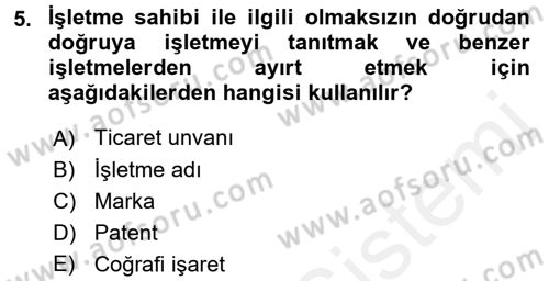 İşletme Hukuku Dersi 2017 - 2018 Yılı (Vize) Ara Sınav Soruları 5. Soru