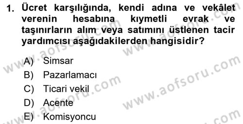 İşletme Hukuku Dersi 2017 - 2018 Yılı (Final) Dönem Sonu Sınav Soruları 1. Soru