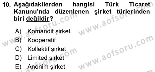İşletme Hukuku Dersi 2018 - 2019 Yılı 3 Ders Sınav Soruları 10. Soru