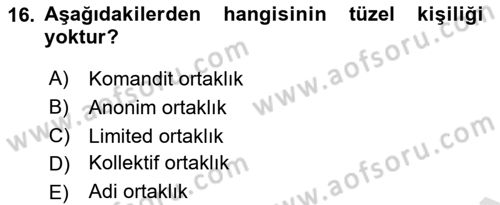 İşletme Hukuku Dersi 2021 - 2022 Yılı (Final) Dönem Sonu Sınav Soruları 16. Soru