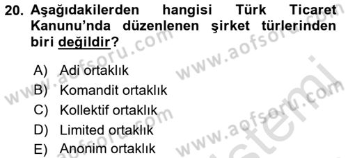 İşletme Hukuku Dersi 2021 - 2022 Yılı Yaz Okulu Sınav Soruları 20. Soru